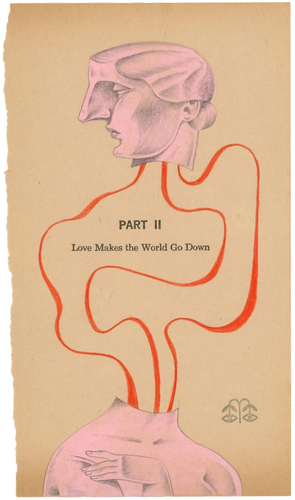a vintage book page with the phrase " Part II: Love Makes the World Go Down," with two pink heads connected by red tendrils